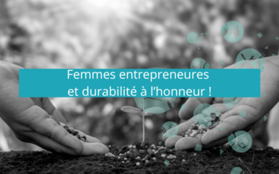 Femmes entrepreneures et durabilité à l’honneur !